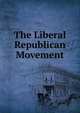 The Liberal Republican Movement, 