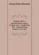 William Tell: a melodramatic opera, in three acts = Guglielmo Tell : melodramma tragico in tre atti, Gioacchino Rossini 