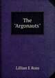 The "Argonauts", Lillian E Ross 