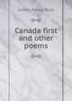 Canada first and other poems, James Alway Ross 