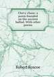 Chevy chase; a poem founded on the ancient ballad. With other poems, Robert Roscoe 