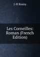 Les Corneilles: Roman (French Edition), J-H Rosny 