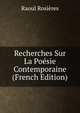 Recherches Sur La Poesie Contemporaine (French Edition), Raoul Rosieres 