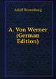 A. Von Werner (German Edition), Adolf Rosenburg 