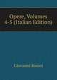 Opere, Volumes 4-5 (Italian Edition), Giovanni Rosini 