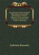 Disquisitions On the Antipapal Spirit Which Produced the Reformation: Its Secret Influence On the Literature of Europe in General, and of Italy in Particular, Gabriele Rossetti 