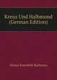 Kreuz Und Halbmond (German Edition), Dionys Rosenfeld-Buchenau 