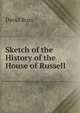 Sketch of the History of the House of Russell, David Ross 
