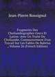 Fragments Des Choliambographes Grecs Et Latins: Avec Un Trait? Du Choliambe. Commencement D'un Travail Sur Les Fables De Babrius ., Volume 26 (French Edition), Jean-Pierre Rossignol 