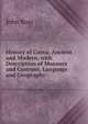 History of Corea: Ancient and Modern, with Description of Manners and Customs, Language and Geography, John Ross 