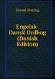 Engelsk-Dansk Ordbog (Danish Edition), Svend Rosing 