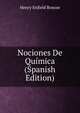 Nociones De Quimica (Spanish Edition), Henry Enfield Roscoe 