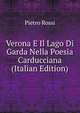 Verona E Il Lago Di Garda Nella Poesia Carducciana (Italian Edition), Pietro Rossi 