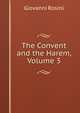 The Convent and the Harem, Volume 3, Giovanni Rosini 