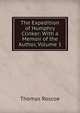 The Expedition of Humphry Clinker: With a Memoir of the Author, Volume 1, Thomas Roscoe 