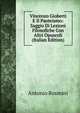 Vincenzo Gioberti E Il Panteismo: Saggio Di Lezioni Filosofiche Con Altri Opuscoli (Italian Edition), Antonio Rosmini-Serbati 