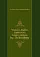 Wallace, Burns, Stevenson: Appreciations by Lord Rosebery, Archibald Philip Primrose Rosebery 