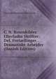 C. N. Rosenkildes Efterladte Skrifter: Del. Fort?llinger. Dramatiske Arbejder (Danish Edition), Christen Niemann Rosenkilde 