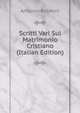 Scritti Vari Sul Matrimonio Cristiano (Italian Edition), Antonio Rosmini 