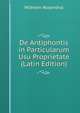 De Antiphontis in Particularum Usu Proprietate (Latin Edition), Wilhelm Rosenthal 