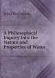 A Philosophical Inquiry Into the Nature and Properties of Water, John Rotheram 