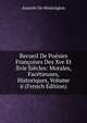 Recueil De Poesies Francoises Des Xve Et Xvie Siecles: Morales, Facetieuses, Historiques, Volume 6 (French Edition), Anatole De Montaiglon 