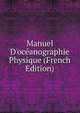 Manuel D'oc?anographie Physique (French Edition), 
