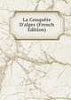 La Conqu?te D'alger (French Edition), 