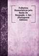 Folhetins Humoristicos pelo Barao De Roussado. 1. Ser. (Portuguese Edition), 