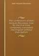 The confessions of Jean Jacques Rousseau, now for the first time completely translated into English without expurgation, Jean-Jacques Rousseau 