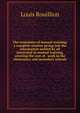 The economics of manual training; a complete treatise giving just the information needed by all interested in manual training, covering the cost of . work in the elementary and secondary schools, Louis Rouillion 