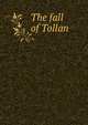 The fall of Tollan, 