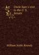 Uncle Sam's visit to the U. S. Senate, William Noble Roundy 