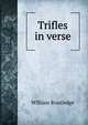 Trifles in verse, William Routledge 