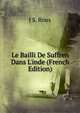Le Bailli De Suffren Dans L'inde (French Edition), J S. Roux 