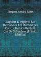 Rapport D'experts Sur Demandes En Dommages Contre Henry Merle & Cie De Salindres (French Edition), Jacques Andre Roux 