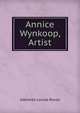 Annice Wynkoop, Artist, Adelaide Louise Rouse 