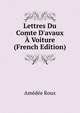 Lettres Du Comte D'avaux ? Voiture (French Edition), Amedee Roux 