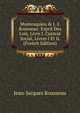Montesquieu & J.-J. Rousseau: Esprit Des Lois, Livre I. Contrat Social, Livres I Et Ii. (French Edition), Jean-Jacques Rousseau 