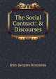 The Social Contract: & Discourses, Jean-Jacques Rousseau 