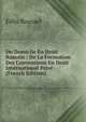 Du Domicile En Droit Romain ; De La Formation Des Conventions En Droit International Prive (French Edition), Felix Roussel 