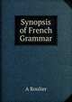 Synopsis of French Grammar, A Roulier 