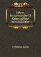 Balzac, Jurisconsulte Et Criminaliste (French Edition), Fernand Roux 