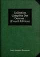 Collection Complete Des Oeuvres . (French Edition), Jean-Jacques Rousseau 