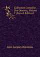 Collection Complete Des Oeuvres, Volume 7 (French Edition), Jean-Jacques Rousseau 