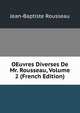 OEuvres Diverses De Mr. Rousseau, Volume 2 (French Edition), Jean-Baptiste Rousseau 