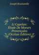 Li Capelan: Etude De Moeurs Provencales (Occitan Edition), Joseph Roumanille 