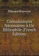 Connaissances Necessaires A Un Bibliophile (French Edition), Edouard Rouveyre 