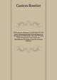 L'histoire Du Mexique: Le Mexique De Nos Jours. Renseignements ?conomiques & Messages Pr?sidentiels. Ouvrage Pr?c?d? D'un Portrait Et D'une Lettre De . R?publique Des ?tats-Unis Me (French Edition), Gaston Routier 