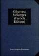OEuvres: Melanges (French Edition), Jean-Jacques Rousseau 